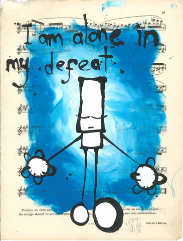 My Dog Sighs - "I am alone in my defeat"